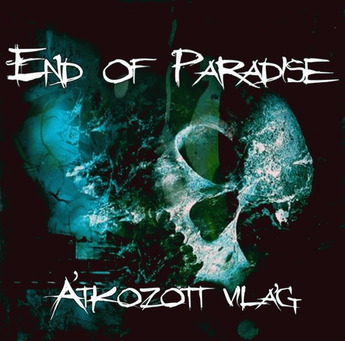 End Of Paradise : Atkozott Vilag End Of Paradise : Atkozott Vilag